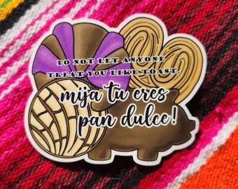 Mija Tu Eres Pan Dulce Sticker