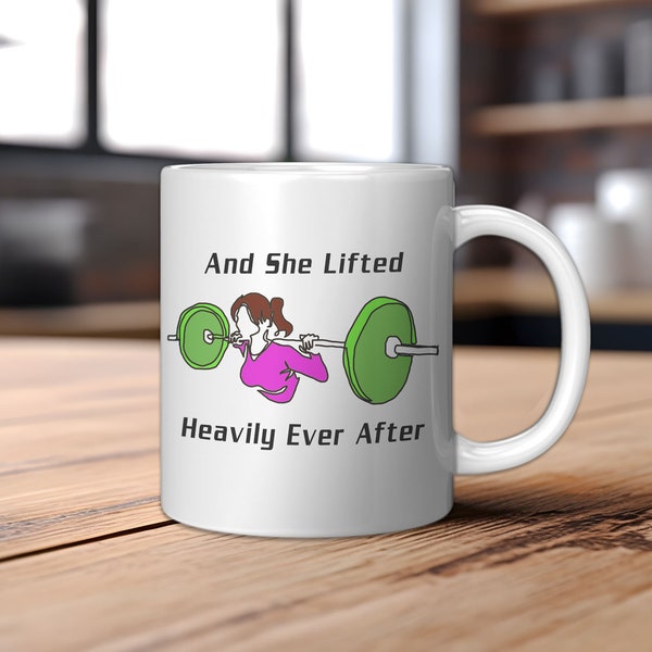 And She Lifted Heavily Ever After, White Gym and Fitness Weightlifting Backsquats Mug
