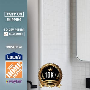 May include: Image featuring a white tiled wall, a black handle, and a mirror with rounded corners. Text includes "FAST US SHIPPING", "30 DAY RETURN GUARANTEE", and logos for Lowe's, The Home Depot, and Wayfair. A gold seal reads "10K+ HAPPY CUSTOMERS".