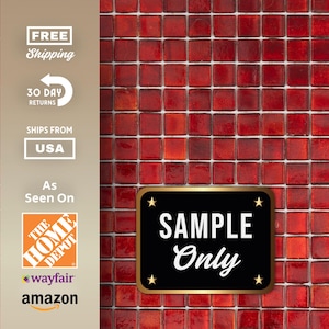 May include: A close-up of a wall covered in small, square, red tiles. A black sign with gold trim and the words "SAMPLE Only" is in the lower right corner. The image also includes text about returns and where the product is seen.