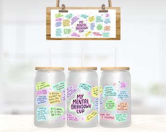 Mental Breakdown Glass 16oz, Glass Can Tumbler, daily reminder, mental health, Iced coffee cup, 16oz cup, mothers day, gift for her,