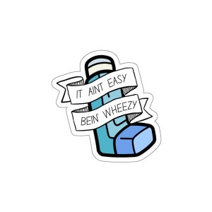 Breathe Easy - It&#39;s not easy being wheezy, Asthma Awareness Sticker, health sticker, asthma, inhaler, puffer, funny decal., scrapbook