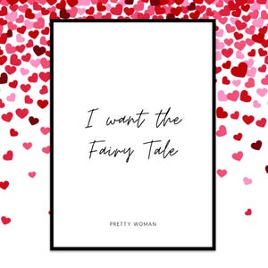 Pretty Woman Art Print - Pretty Woman Poster - Pretty Woman Quote - Pretty Woman Fairy Tale Quote - I Want The Fairy Tale Print - Movie Art