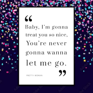 Pretty Woman Art Print - Pretty Woman Poster - Pretty Woman Quote - Pretty Woman Fairy Tale Quote - Treat You So Good Print - Movie Art
