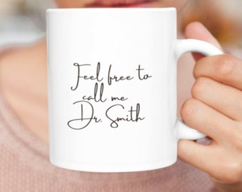 Personalised Doctor Gift, Customised Phd Cup, Graduation Gift, Medical Student Gift, Doctorate, Dr Present, Graduate Mug, Graduating Gift