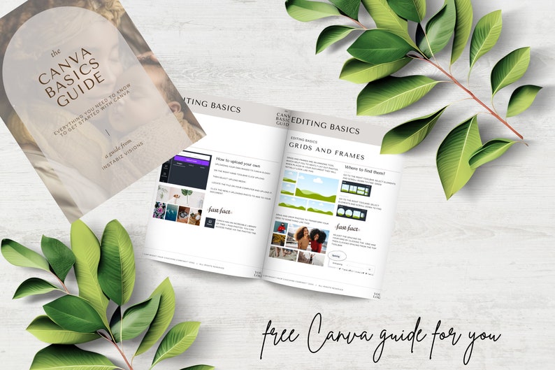 May include: An open book titled "The Canva Basics Guide: Everything You Need to Know to Get Started with Canva" with a guide from Instabiz Visions. The book is open to a page titled "Editing Basics: Grids and Frames" with a section on how to upload your own photos and a section on where to find grids and frames.