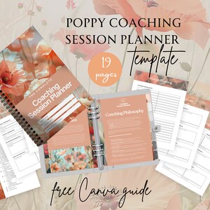 May include: A coaching session planner template with a poppy floral design. The planner includes 19 pages and a free Canva guide. The cover of the planner is a spiral-bound notebook with the text "The Complete Coaching Session Planner."