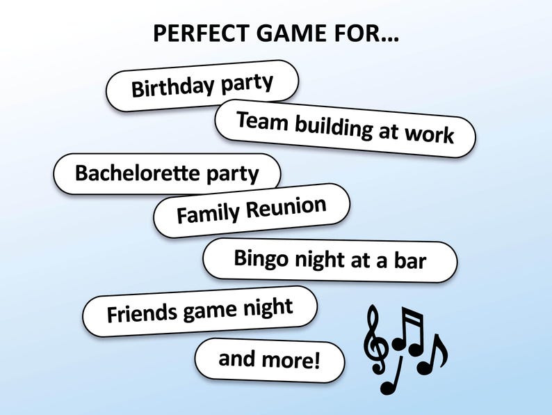 May include: A blue background with white text boxes listing different occasions for playing a game. The text boxes read: Birthday party, Team building at work, Bachelorette party, Family Reunion, Bingo night at a bar, Friends game night, and more!  A black musical note symbol is in the lower right corner.