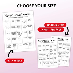 Peut inclure: Deux cartes de bingo imprimables avec le titre "Never have I ever... Bingo Edition". Les cartes sont en noir et blanc et pr&eacute;sentent une vari&eacute;t&eacute; d'invites pour un jeu amusant. Les cartes sont disponibles en deux tailles&nbsp;: 8,5 x 11 pouces et une taille plus petite avec deux cartes par page.
