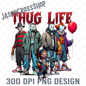Thug Life Horror Character Halloween Png, Vintage 90s Horror Movies Png, Thug Life Halloween Creep Killer Png, Thug Life Shirt, Horror Shirt