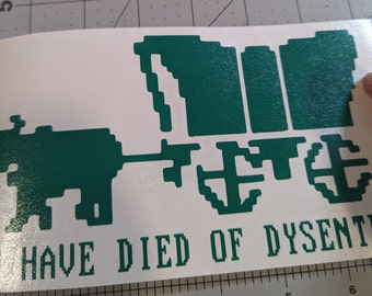 Sticker pour jeu vidéo Vous êtes mort de la dysenterie, couleur de votre choix