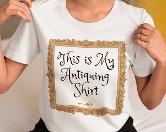 This is My Antiquing Shirt - Antique Store, Antiques Gift, Grandma, Grandpa, T-shirt, Unisex Jersey Short Sleeve Tee