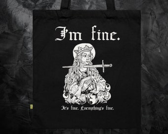 I'm Fine Saint Lucy Tote Bag | Humorous Tote Bag | Medieval Tote Bag | Gallows Humor | Dark Humor Tote Bag | Sarcastic Tote Bag | Morbid Bag