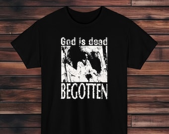 Begotten God is Dead T-Shirt | Cult Film Tee | Abstract | Artistic Expression | Goth Apparel | Occult Shirt | Graphic T-Shirt | Goth Tee