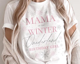 Mama Winter Onederland Shirt Girl, Onederland Mama in a Winter One-derland, Mom Snowflake Shirt, 1st Birthday Shirt, One Snowflake Birthday