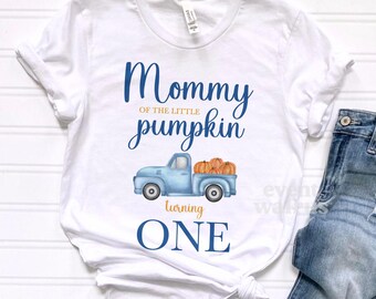 Mommy of The Little Pumpkin Turning One Boy Shirt, Blue Truck Pumpkin Baby One First Birthday Pumpkin Shirt, Mama Little Pumpkin Shirt Momma