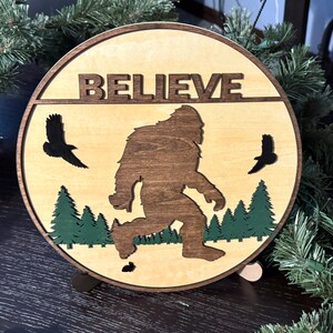 Bigfoot/Sasquatch Believe Woodland Sign
