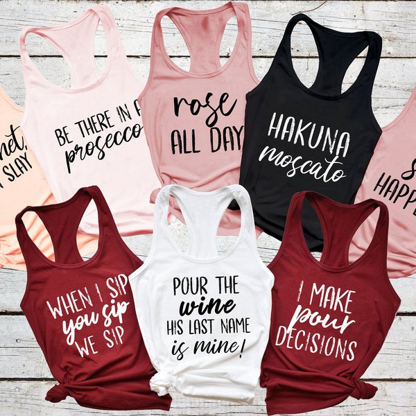 Wine Bachelorette Party Shirts, Winery Bachelorette Shirt, Wine Tasting Shirt, Funny Wine Shirt, Wine Tank Tops, Wine Bachelorette Tank Top