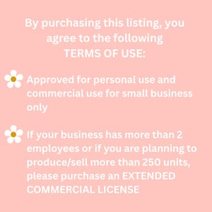 May include: A pink background with white text detailing terms of use for a listing. The text includes information on personal and commercial use, with a note about extended commercial licenses for larger businesses.