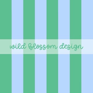 May include: A digital design featuring vertical stripes in alternating shades of green and light blue. The text "wild blossom design" is displayed in a cursive font across the center of the image.