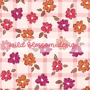 May include: A repeating pattern featuring hand-drawn style flowers in shades of orange, pink, and magenta, interspersed with brown leaves on a light pink and white checkered background. The text wild blossom design is centered in script.
