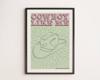 Cowboy Like Me Print