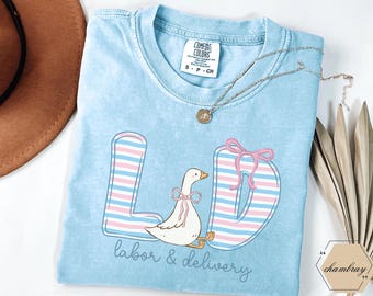 Labor and Delivery Nurse Shirt, L&D Nurse Gift, Obgyn t shirt