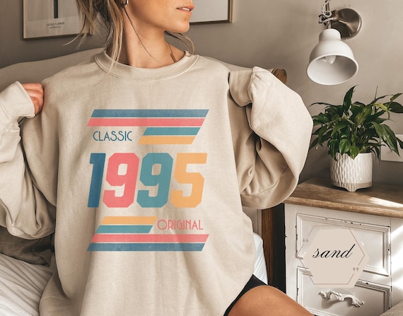 1995 Sweatshirt, 1995 Shirt for Her, 1995 Birthday Gift, 30th Birthday Shirt, 30th Birthday Gift, turning 30 shirt, Vintage 1995