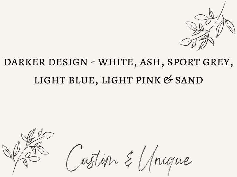 Pu&ograve; includere: Sfondo color crema con il testo "DARKER DESIGN - WHITE, ASH, SPORT GREY, LIGHT BLUE, LIGHT PINK & SAND". La frase "Custom & Unique" in corsivo &egrave; sotto. Illustrazioni decorative di foglie negli angoli.