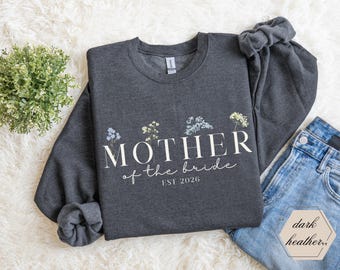 Mother of the Bride Sweatshirt, Mother of the Bride Gift, Custom Mother of the Bride Sweatshirt, Wedding Party Gifts