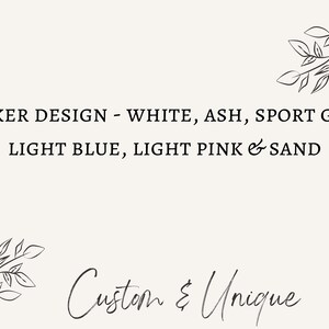 May include: A cream-colored background with the text "DARKER DESIGN - WHITE, ASH, SPORT GREY, LIGHT BLUE, LIGHT PINK & SAND". Below the text is the phrase "Custom & Unique" in cursive. Decorative leaf illustrations are in the corners.