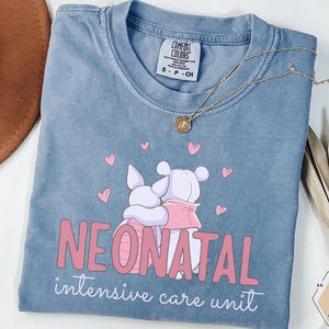 Nicu Nurse Shirt, Nicu Graduates, Mother Baby Unit Shirt, Gift for Nicu Nurse, New Nurse Gift, Nicu Nurse T Shirt