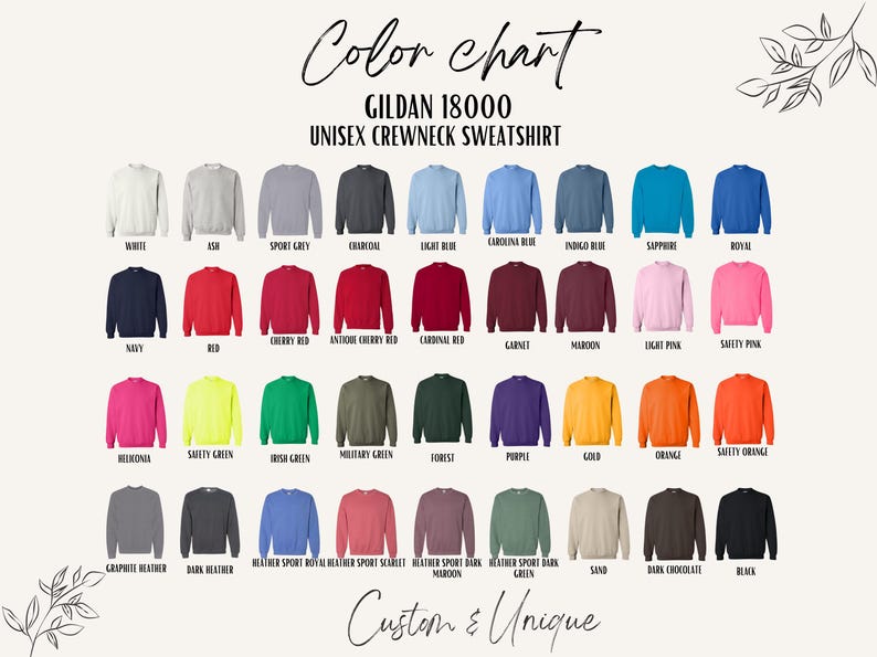 May include: Color chart of Gildan 18000 unisex crewneck sweatshirts in various colors, including white, ash, sport grey, charcoal, light blue, Carolina blue, indigo blue, sapphire, royal, navy, red, cherry red, and more. The text "Custom & Unique" is also visible.