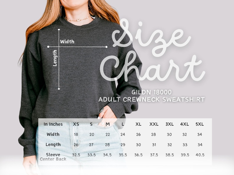 May include: A dark gray Gildan 18000 adult crewneck sweatshirt with a size chart. The chart shows measurements in inches for width, length, and sleeve center back, ranging from XS to 5XL. The text "Size Chart" is in a script font.