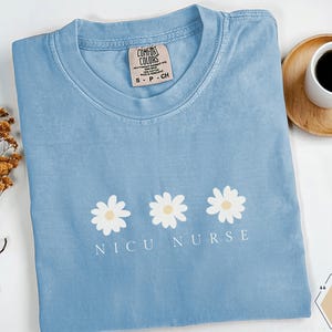 Nicu Nurse Shirt, Nicu Graduates, Mother Baby Unit Shirt, Gift for Nicu Nurse, New Nurse Gift, Nicu Nurse T Shirt