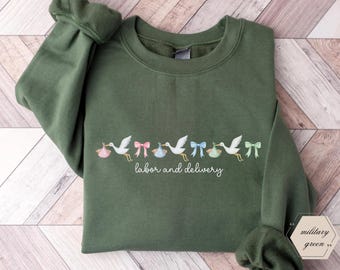 Labor and Delivery Sweatshirt, Labor and Delivery Gifts, OB Gyn Sweatshirts