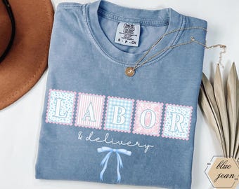 Labor and Delivery Nurse Shirt, Labor and Delivery nurse shirts Comfort Colors, L&D Nurse Gift, Labor Nurse Sweater, L and Dnurse Shirt