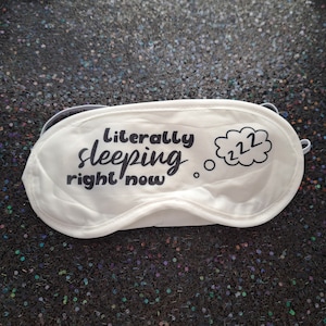 Sleep Mask (Literally Sleeping)