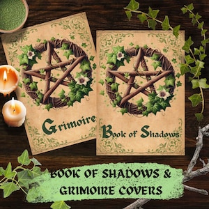 Peut inclure: Deux couvertures de livres avec un pentagramme en bois entouré de lierre et de fleurs blanches. Les titres "Grimoire" et "Book of Shadows" sont inscrits. L'image comprend également le texte "Book of Shadows & Grimoire Covers".