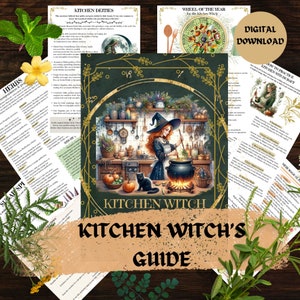 May include: A digital printable guide for kitchen witches with a green background and a witch stirring a cauldron in a kitchen. The text "Kitchen Witch's Guide" is in gold lettering. The guide includes information on kitchen deities, herbs, and how to practice kitchen witchcraft.