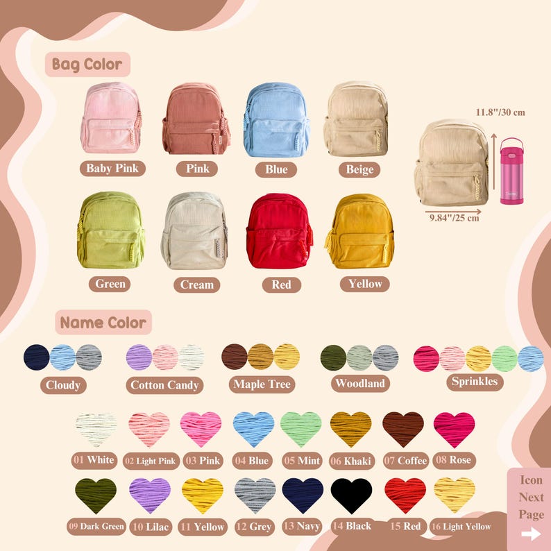 May include: A collection of backpacks in baby pink, pink, blue, beige, green, cream, red, and yellow. A beige backpack is shown with a pink water bottle, labelled 30 cm by 25 cm. Includes colour swatches and heart-shaped name colour options.
