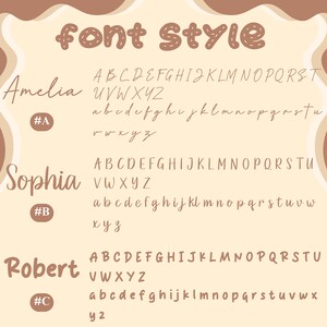 May include: A beige graphic displaying three font styles: Amelia, Sophia, and Robert. Each font is shown in uppercase and lowercase letters. The words "font style" are at the top. Each font has a corresponding number: #A, #B, and #C.