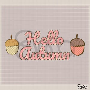 May include: A digital illustration with the words "Hello Autumn" in pink floral lettering, flanked by two acorns. The background is a grid pattern in a muted purple color. The acorns have brown caps and patterned bases.
