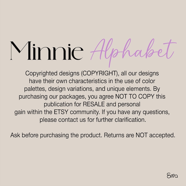 May include: A beige background with the words "Minnie Alphabet" in black and purple script. The text explains copyrighted designs and terms of use, including no resale or copying. The bottom right corner has a signature.