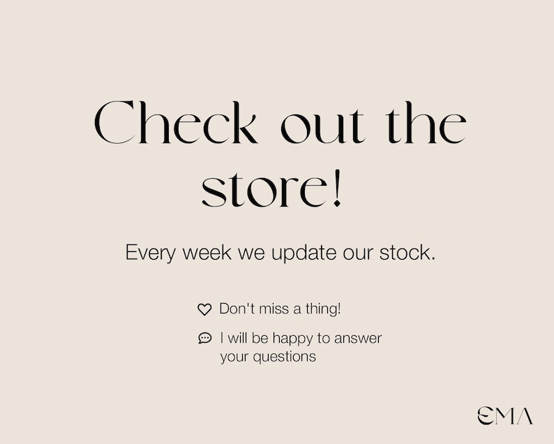 May include: A beige background with the text "Check out the store!" in a stylish black font. Below, it reads "Every week we update our stock." Additional text includes "Don't miss a thing!" and "I will be happy to answer your questions."