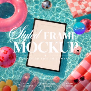 May include: A black framed mockup with the text "Styled FRAME MOCKUP" and "EASY TO EDIT IN CANVA" floats in a pool with pink and red pool floats, a disco ball, and a pink camera. The image also includes the Canva logo.