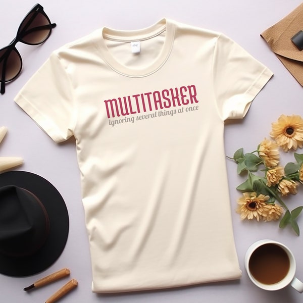 Multitasker T-Shirt, Lustig, sarkastisch ausdrucksvoll und gekonnt Ignorieren Multitasking Superpower Tee