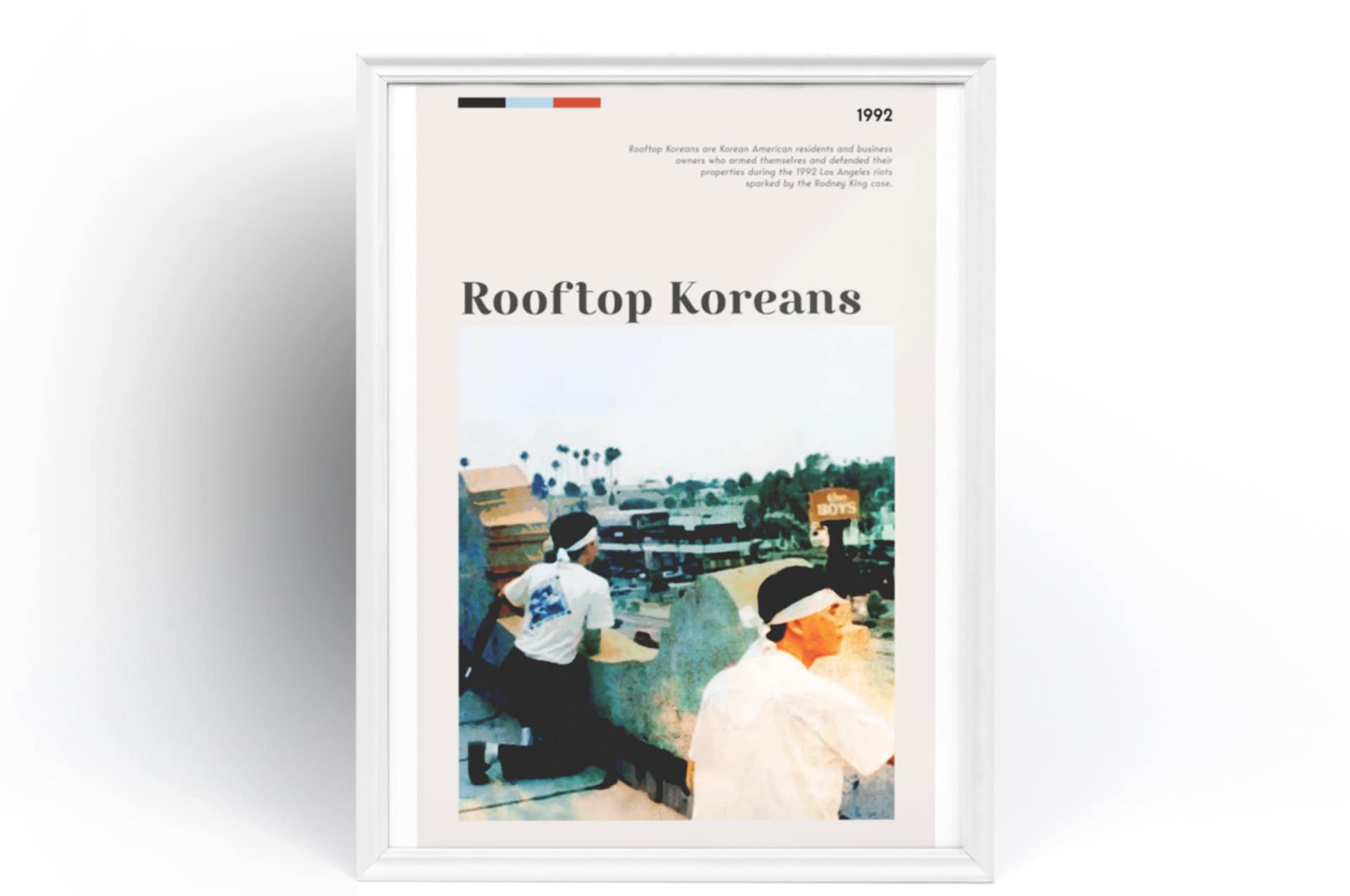 Rooftop Koreans Poster Wall Art 1992 Los Angeles Roof Koreans Riots ...