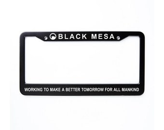 Black Mesa License Plate Frame, Gamer License Plate Holder, Working to make a better future for all mankind, Gamer Car License Plate Frame