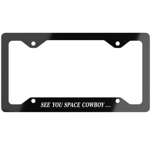 Cadre de plaque d'immatriculation See You Space Cowboy, cadre de plaque d'immatriculation See You Space Cowboy, support pour plaque d'immatriculation en métal Bebop Quote en aluminium noir